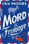 [Ein Brite in Frankreich 02] • Mord & Fromage